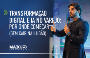 transformação digital no varejo com uso de dados, processos e IA