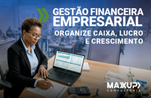 gestão financeira empresarial análise de indicadores financeiros e DRE por empresário em empresa